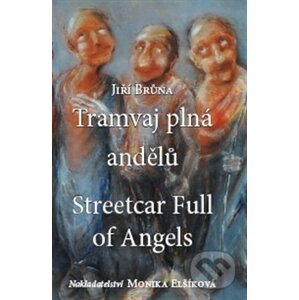 Tramvaj plná andělů / Streetcar Full of Angels - Jiří Brůna