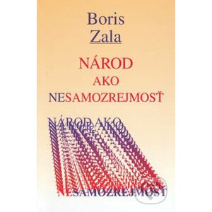 Národ ako nesamozrejmosť - Boris Zala