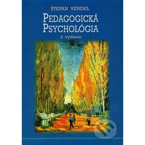 Pedagogická psychológia - Štefan Vendel