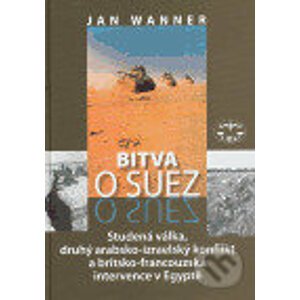 Bitva o Suez - Jan Wanner