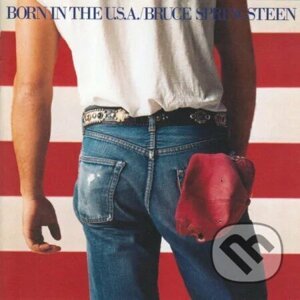 Bruce Springsteen: Born In The U.S.A. - Bruce Springsteen