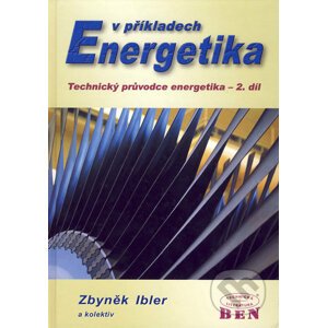 Energetika v příkladech - Zbyněk Ibler a kol.