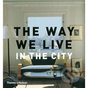 The Way We Live: In the City - Thames & Hudson