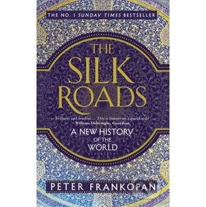 The Silk Roads - Frankopan Peter
