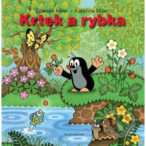Krtek a rybka - Kateřina Miler (ilustrácie), Zdeněk Miler (ilustrácie)
