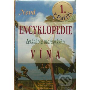 Nová encyklopedie českého a moravského vína 1 - Vilém Kraus, Zuzana Foffová, Bohumil Vurm
