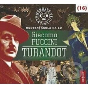Nebojte se klasiky! Giacomo Puccini: Turandot - Giacomo Puccini