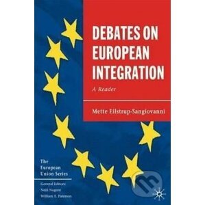 Debates on European Integration - Mette Eilstrup-Sangiovanni