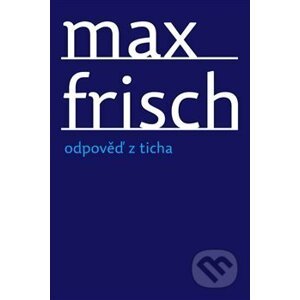 Odpověď z ticha - Max Frisch