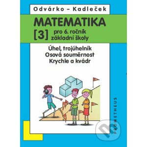 Matematika pro 6. ročník ZŠ - 3. díl - Jiří Kadleček, Oldřich Odvárko