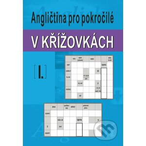 Angličtina pro pokročilé v křížovkách I. - Ladislav Kašpar