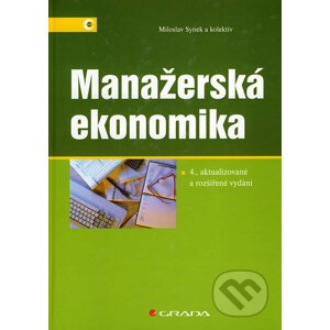 Manažerská ekonomika - Miloslav Synek a kol.
