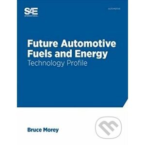 Future Automotive Fuels and Energy - Bruce Morey