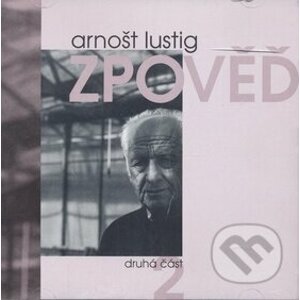 Zpověď 2 - Arnošt Lustig
