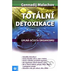 Totální detoxikace - Gennadij Malachov
