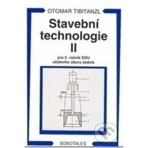 Stavební technologie II. pro SOU - Otomar Tibitanzl
