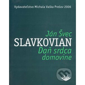 Daň srdca domovine - Ján Švec Slavkovian