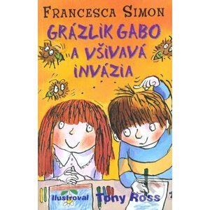 Grázlik Gabo a všivavá invázia - Francesca Simon