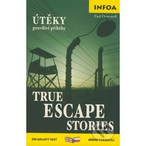 True Escape Stories/Útěky - pravdivé příběhy - Paul Dowswell