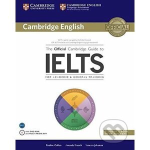 The Official Cambridge Guide to IELTS - Student's Book - Pauline Cullen, Amanda French, Vanessa Jakema