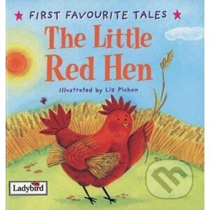First Favourite Tales: Little Red Hen - Liz Pichon (ilustrátor)