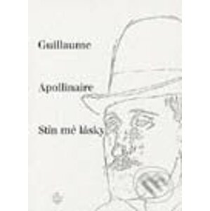Stín mé lásky - Guillaume Apollinaire