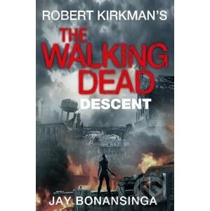 Descent - Robert Kirkman, Jay Bonansinga