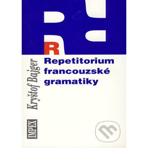 Repetitorium francouzské gramatiky - Kryštof Bajger