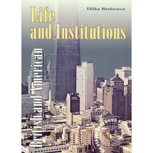 British and American Life and Institutions - Eliška Morkesová