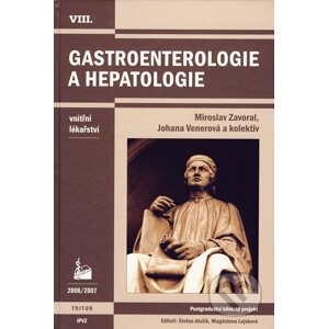 Gastroenterologie a hepatologie - Miroslav Zavoral, Johana Venerová a kol.