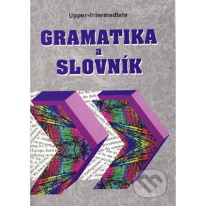 Upper-Intermediate - gramatika a slovník - Zdeněk Šmíra
