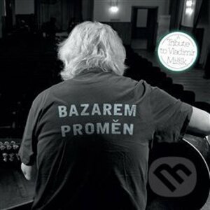 Various Artists: Bazarem proměn: A Tribute to Vladimír Mišík - Various Artists