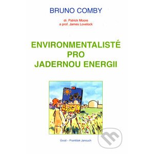 Environmentalisté pro jadernou energii - Bruno Comby
