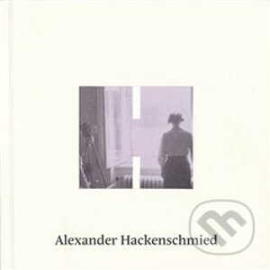 Alexander Hackenschmied - Michael Omasta (editor)