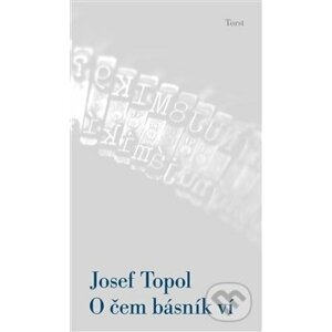 O čem básník ví - Josef Topol
