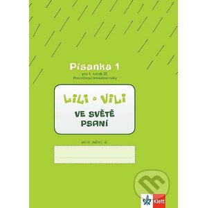 Lili a Vili 1 – Písanka 1 pro 1. ročník ZŠ - Zuzana Maňourová, Dita Nastoupilová
