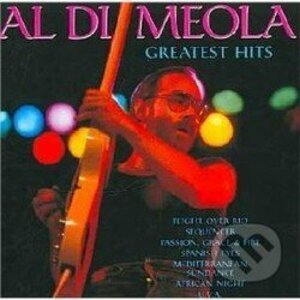 Di Meola Al: Greatest Hits - Di Meola Al