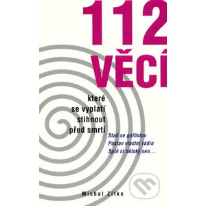 112 věcí, které byste měli stihnout před smrtí - Michal Zítko