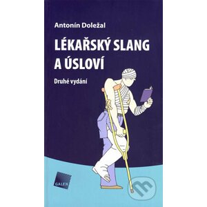 Lékařský slang a úsloví - Antonín Doležal