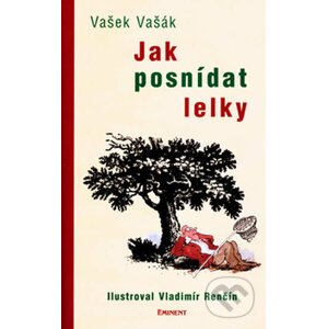 Jak posnídat lelky - Vašek Vašák, Vladimír Renčín