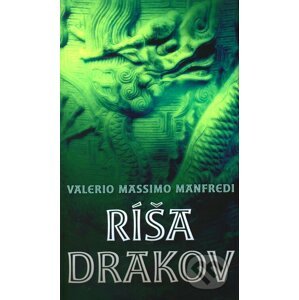 Ríša drakov - Valerio Massimo Manfredi