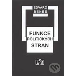 Funkce politických stran - Edvard Beneš