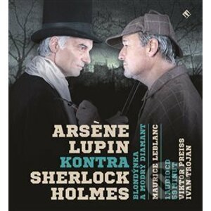 Arsen Lupin kontra Sherlock Holmes - Maurice Leblanc