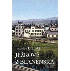 Ježkové z Blanenska - Jaroslav Bránský