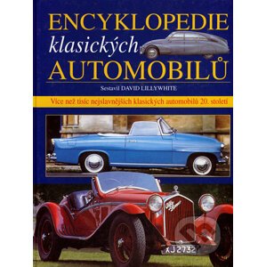 Encyklopedie klasických automobilů - David Lillywhite