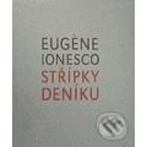 Střípky deníku - Eugène Ionesco