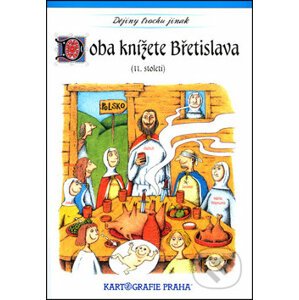 Doba knížete Břetislava (11. století) - Eva Klímová, Eva Semotanová