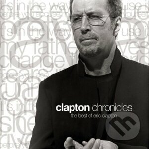 Eric Clapton: Clapton Chronicles: The Best of Eric Clapton - Eric Clapton