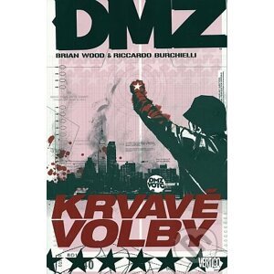 DMZ 6: Krvavé volby - Brian Wood, Riccardo Burchielli (ilustrátor)