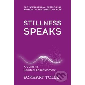 Stillness Speaks: Whispers of now - Eckhart Tolle